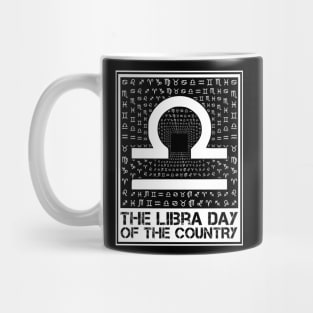 THE LIBRA DAY OF THE COUNTRY Mug